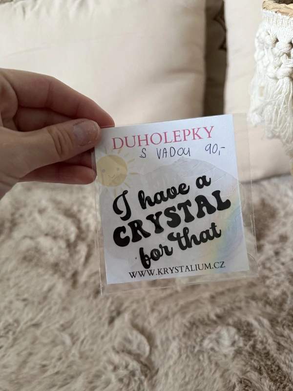 Duholepka I HAVE A CRYSTAL FOR THAT